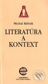 Kniha: Literatúra a kontex (Michal Babiak). Vydavateľstvo KVS I. Krasku, 1999