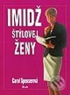 Kniha: Imidž štýlovej ženy (Carol Spenserová). Ikar