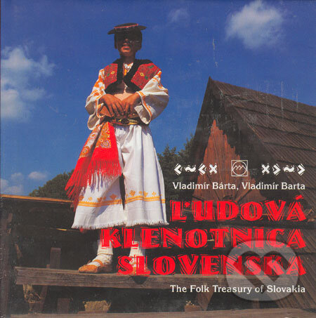 Levně Ľudová klenotnica Slovenska (The Folk Treasury of Slovakia) - kniha z kategorie Mapy a cestovanie