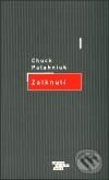Kniha: Zalknutí (Chuck Palahniuk). Odeon CZ, 2003