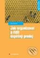 Jak organizovat a řídit úspěšný prodej - Jana Lyková, Grada, 2003