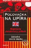 Kniha: Poľovačka na upíra (Marc Hillefeld). Slovenské pedagogické nakladateľstvo - Mladé letá, 2003