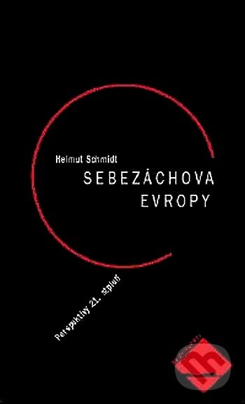 Kniha: Sebezáchova Evropy (Helmut Schmidt). Paseka, 2003