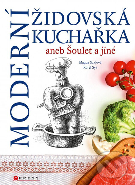 Moderní židovská kuchařka - Karel Sýs, Magda Saxlová, Computer Press, 2012