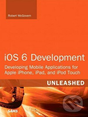 Kniha: iOS 6 Development Unleashed (Robert McGovern)