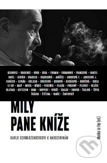 Levně Milý pane kníže (Sborník Karlu Schwarzenbergovi k 75. narozeninám) - kniha z kategorie Životopisy