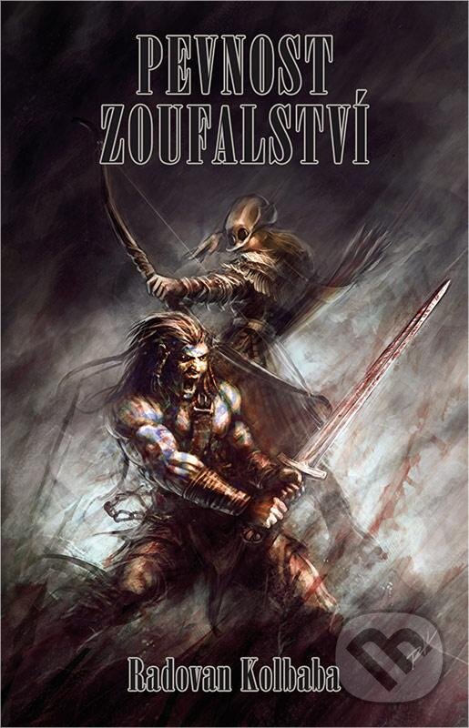 Levně Pevnost zoufalství - Radovan Kolbaba - kniha z kategorie Sci-fi, fantasy a komiksy