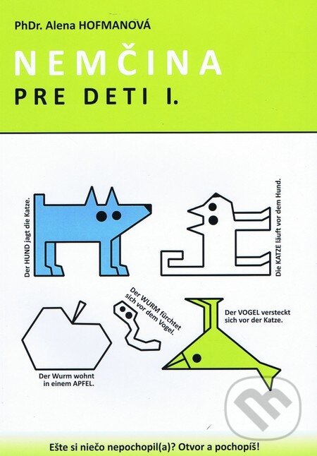 Kniha: Polopate: Nemcina pre deti I. (Alena Hofmanová). PhDr. Alena Hofmanová, 2012