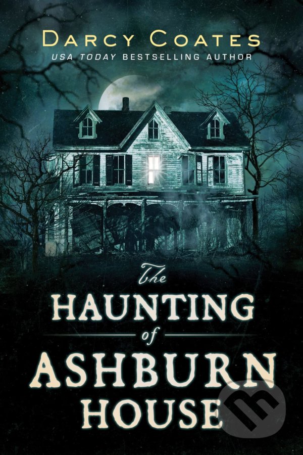 Levně The Haunting of Ashburn House - Darcy Coates - kniha z kategorie Thrillery