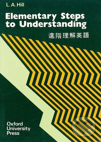 Kniha: Elementary Steps to Understanding (L.A. Hill). Oxford University Press, 1987