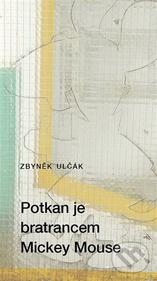 Levně Potkan je bratrancem Mickey Mouse - Zbyněk Ulčák - kniha z kategorie Poézia