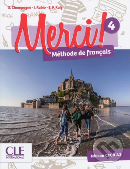 Levně Merci! 4/A2 (Livre de l´éleve + DVD) - Emilio Ruiz Isabel, Rubio Adrien, Payet Anne-Cécile, Couderc Sophie, Champagne - kniha z kategorie Jazykové…