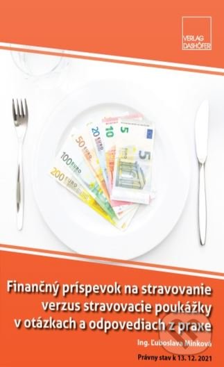 Levně Finančný príspevok na stravovanie verzus stravovacie poukážky v otázkach a odpovediach z praxe - kniha z kategorie Pracovné právo
