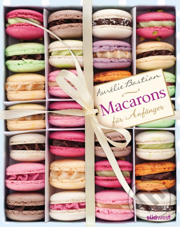 Levně Macarons (für Anfänger) - Aurélie Bastian - kniha z kategorie Hobby