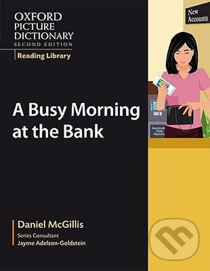 Levně Oxford Picture Dictionary - Reading Library: Readers Civics Reader Busy Morning at the Bank - kniha z kategorie Jazykové učebnice a slovníky