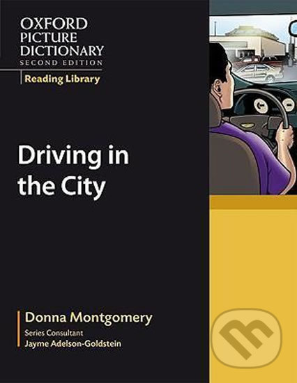 Levně Oxford Picture Dictionary - Reading Library: Readers Civics Reader Driving in the City - kniha z kategorie Jazykové učebnice a slovníky