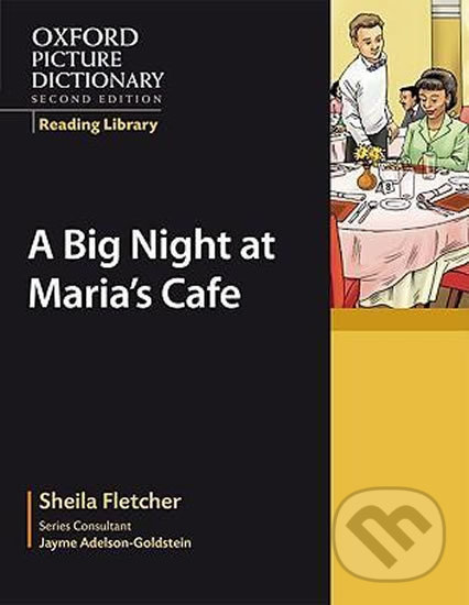 Levně Oxford Picture Dictionary - Reading Library: Readers Workplace Reader Big Night at Maria´s Café - kniha z kategorie Jazykové učebnice a slovníky