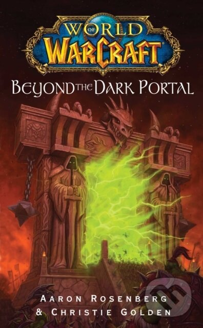 E-kniha: World of Warcraft: Beyond the Dark Portal (Aaron Rosenberg). Pocket Books, 2008