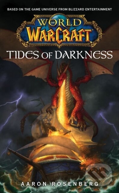E-kniha: World of Warcraft: Tides of Darkness (Aaron Rosenberg). Pocket Books, 2007