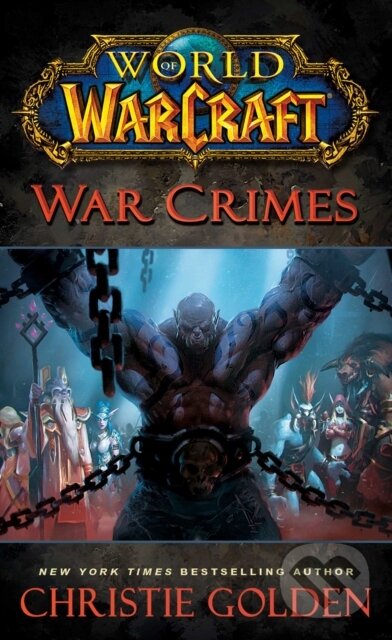 E-kniha: World of Warcraft: War Crimes (Christie Golden). Gallery Books, 2014