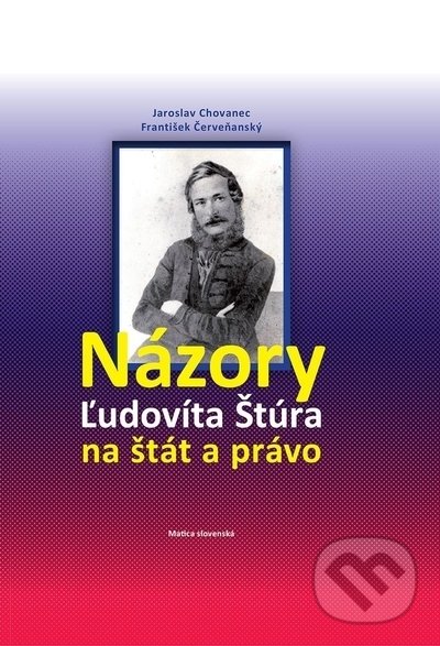 Levně Názory Ľudovíta Štúra na štát a právo (2. upravené a rozšírené vydanie) - kniha z kategorie História