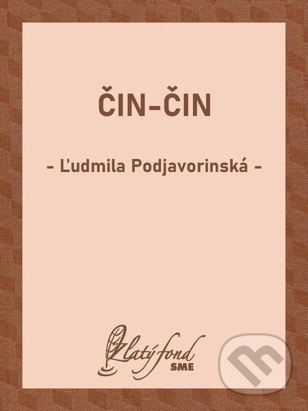 Čin-Čin - Ľudmila Podjavorinská, Petit Press, 2022