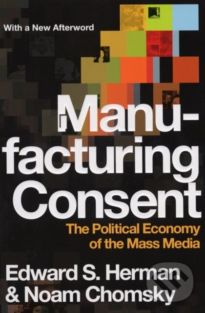 E-kniha: Manufacturing Consent (Edward S. Herman a Noam Chomsky). Random House, 2010