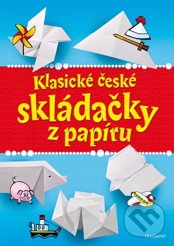 Levně Klasické české skládačky z papíru - kniha z kategorie Ručné práce