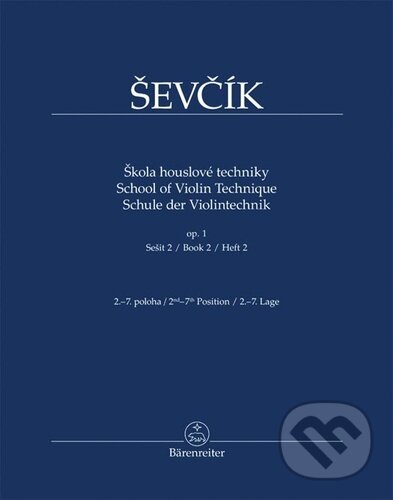 Škola houslové technikyop. 1, sešit 2 - Otakar Ševčíkm, Jaroslav Foltýn (editor), Bärenreiter Praha, 2022