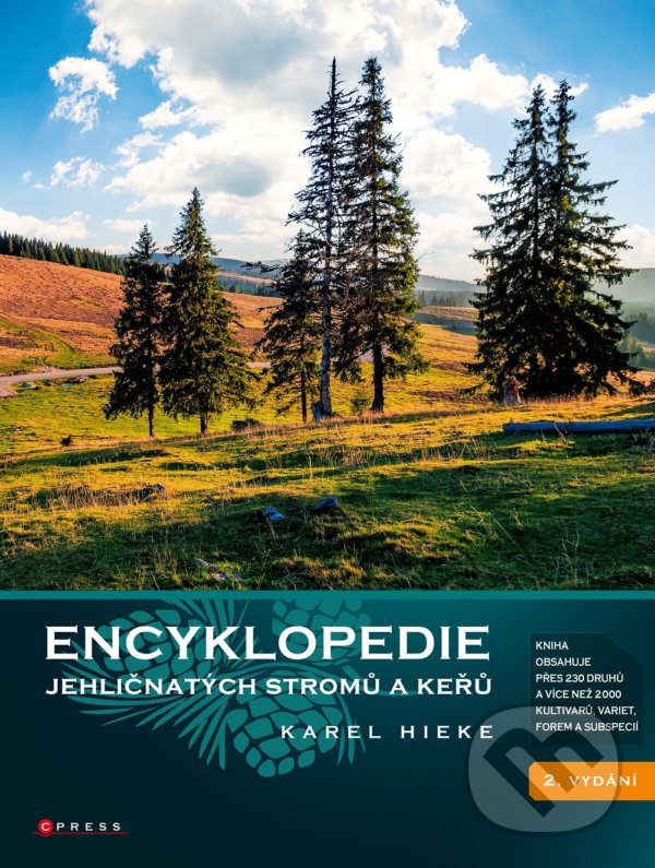 Encyklopedie jehličnatých stromů a keřů - Karel Hieke, CPRESS, 2022