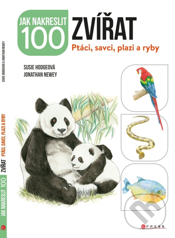 Levně Jak nakreslit 100 zvířat (Ptáci, savci, plazi a ryby) - kniha z kategorie Kreslenie