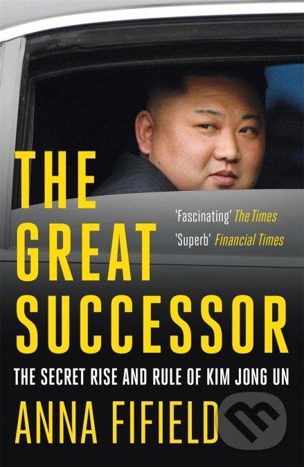 Levně The Great Successor (The Secret Rise and Rule of Kim Jong Un) - kniha z kategorie Životopisy