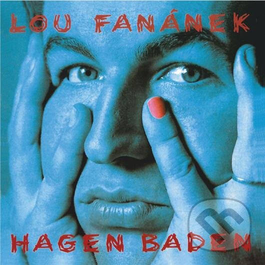Lou Fanánek Hagen: Hagen baden (remastered 2022) - Lou Fanánek Hagen, Hudobné albumy, 2022