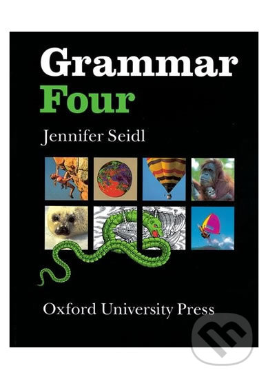 Levně Grammar Four: Pupil´s Book - Jennifer Seidl - kniha z kategorie Jazykové učebnice a slovníky