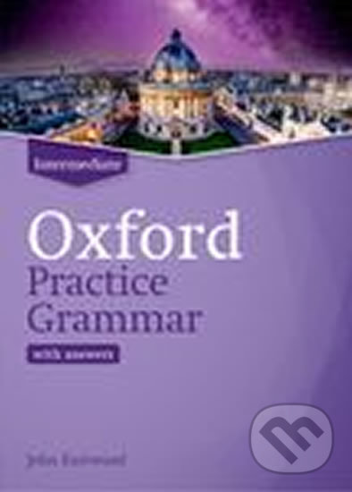 Levně Oxford Practice Grammar: Intermediate with Key - John Eastwood - kniha z kategorie Jazykové učebnice a slovníky