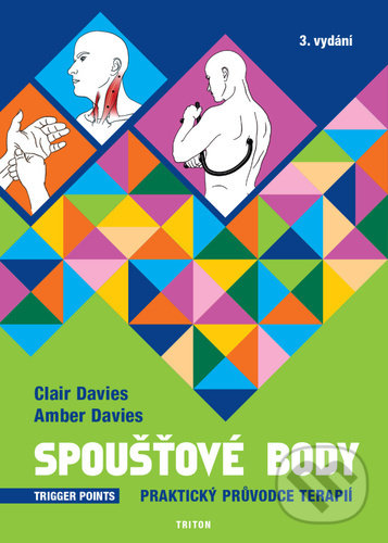 Levně Spoušťové body (Praktický průvodce terapií) - Amber Davies, Clair Davies - kniha z kategorie Masáže