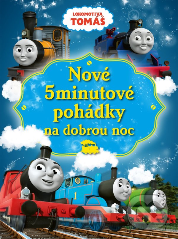 Kniha: Lokomotiva Tomáš: Nové 5minutové pohádky na dobrou noc (Egmont ČR)
