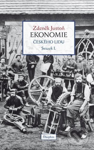 Levně Ekonomie českého lidu I. - Zdeněk Justoň - kniha z kategorie Odborné a náučné