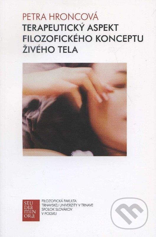 Levně Terapeutický aspekt filozofického konceptu živého tela - kniha z kategorie Náboženská literatúra