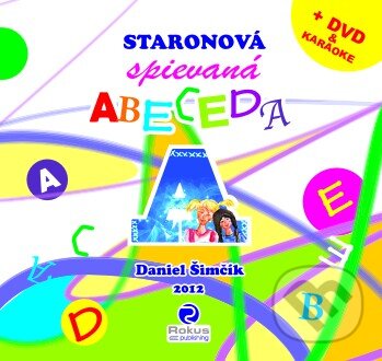 Levně Staronová spievaná abeceda - Daniel Šimčík - kniha z kategorie Hádanky a riekanky