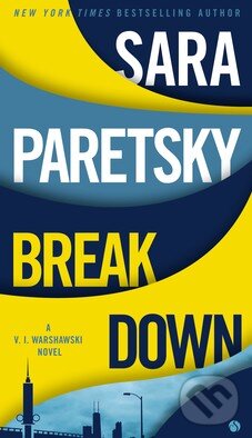 Levně Break Down - Sara Paretsky - kniha z kategorie Beletria