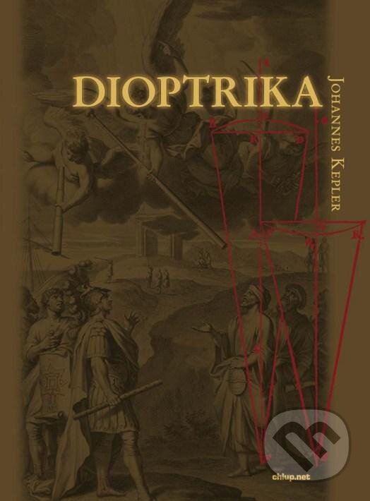 Levně Dioptrika - Johannes Kepler - kniha z kategorie Prírodné vedy a technika