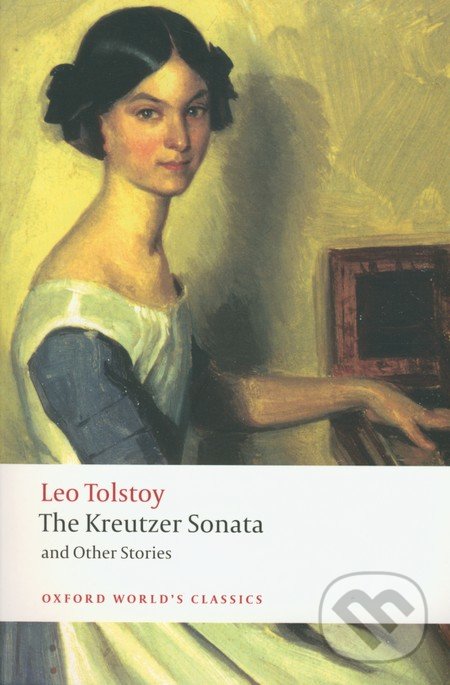 Kniha: The Kreutzer Sonata and Other Stories (Lev Nikolajevič Tolstoj)