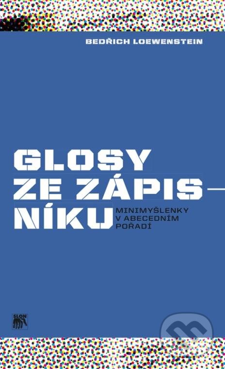 Levně Glosy ze zápisníku (Minimyšlenky v abecedním pořadí) - kniha z kategorie Filozofia