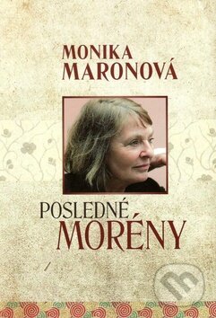 Levně Posledné morény - Monika Maronová - kniha z kategorie Beletria