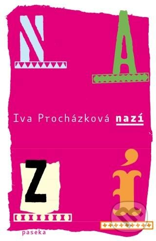 Nazí - Iva Procházková, Paseka, 2013