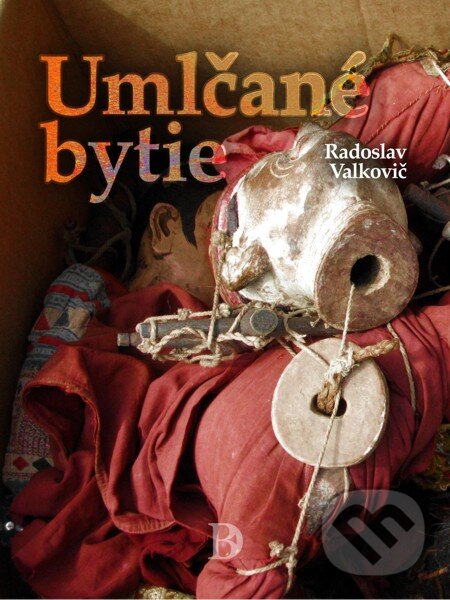 E-kniha: Umlčané bytie (Radoslav Valkovič). Elist, 2013