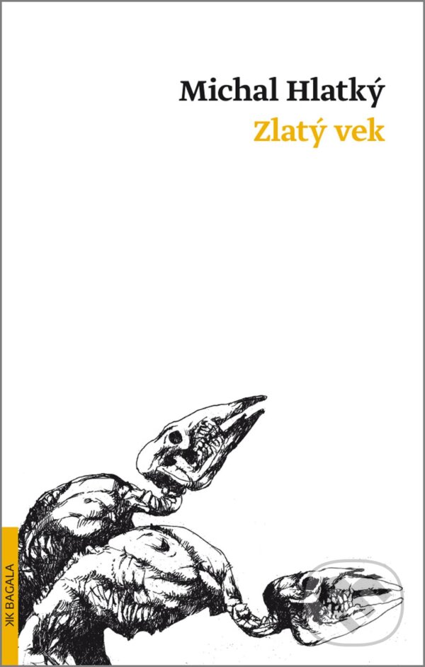 Levně Zlatý vek - Michal Hlatký - kniha z kategorie Beletria
