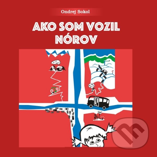 Levně Ako som vozil Nórov (audiokniha) - Ondrej Sokol - audiokniha z kategorie Cestopisy z Európy