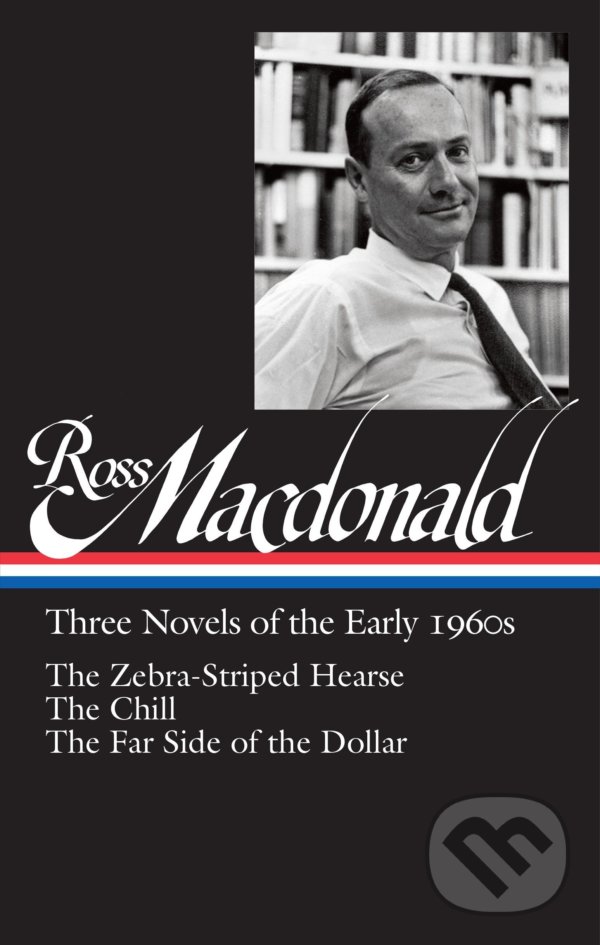 Levně Ross Macdonald: Three Novels of the Early 1960s (The Zebra-Striped Hearse / The Chill / The Far Side of the Dollar) - kniha z kategorie Detektívky,…